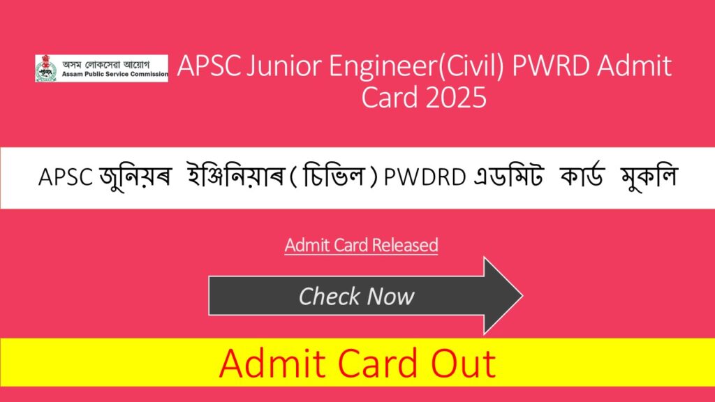 APSC Junior Engineer(Civil) PWRD Admit Card 2025
