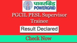 PGCIL PESL DT Result Out 2025